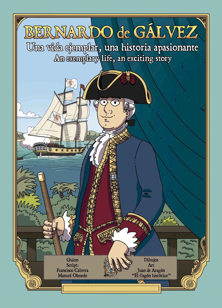 Bernardo de Gálvez: Una vida ejemplar, una historia apasionante